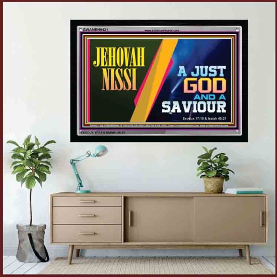 JEHOVAH NISSI A JUST GOD AND A SAVIOUR   Encouraging Bible Verse Framed   (GWAMEN9431)   