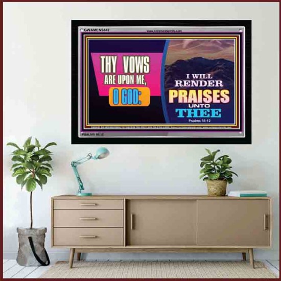 I WILL RENDER PRAISES UNTO THEE   Contemporary Christian Poster Framed   (GWAMEN9447)   