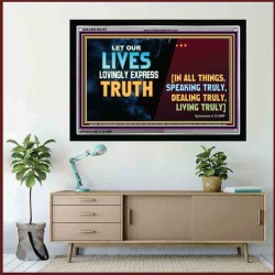 LET OUR LIVES LOVINGLY EXPRESS TRUTH   Bible Verses Poster   (GWAMEN9457)   