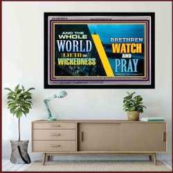 WATCH AND PRAY BRETHREN   Framed Interior Wall Decoration   (GWAMEN9516)   "33X25"