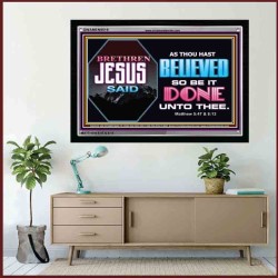 AS THOU HAST BELIEVED SO BE IT DONE UNTO THEE   Framed Children Room Wall Decoration   (GWAMEN9519)   