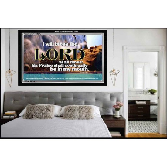 I WILL BLESS THE LORD   Custom Framed Inspiration Bible Verse   (GWAMEN1419A)   