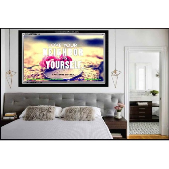 LOVE YOUR NEIGHBOR   Framed Bible Verses   (GWAMEN4414)   