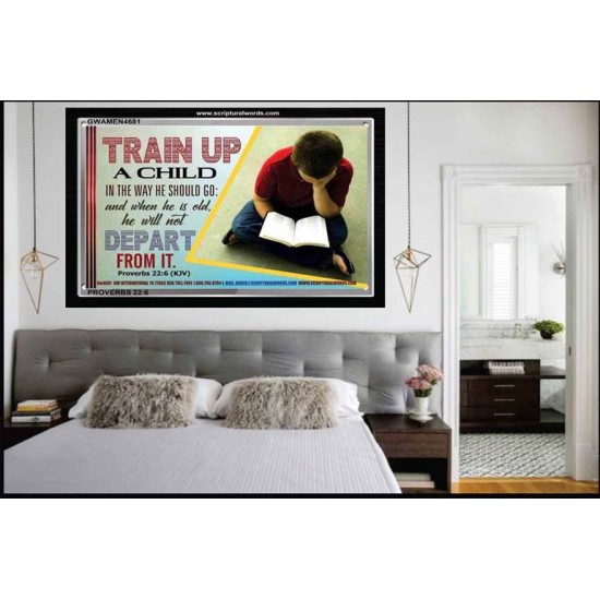 TRAIN UP A CHILD   Frame Scripture    (GWAMEN4681)   