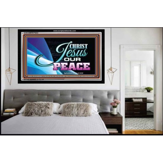 JESUS CHRIST OUR PEACE   Bible Verse Wall Art   (GWAMEN7853)   