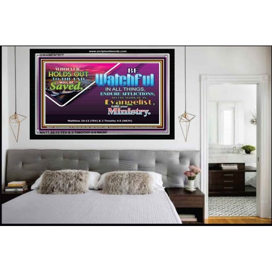 BE WATCHFUL IN ALL THINGS   Bible Verse Acrylic Glass Frame   (GWAMEN7877)   