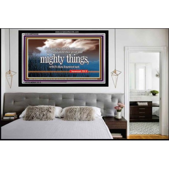 I WILL SHEW THEE GREAT AND MIGHTY THINGS   Inspiration office art and wall dcor   (GWAMEN858)   