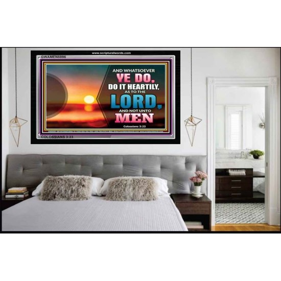 DO AS UNTO THE LORD   Framed Religious Wall Art Acrylic Glass   (GWAMEN8896)   