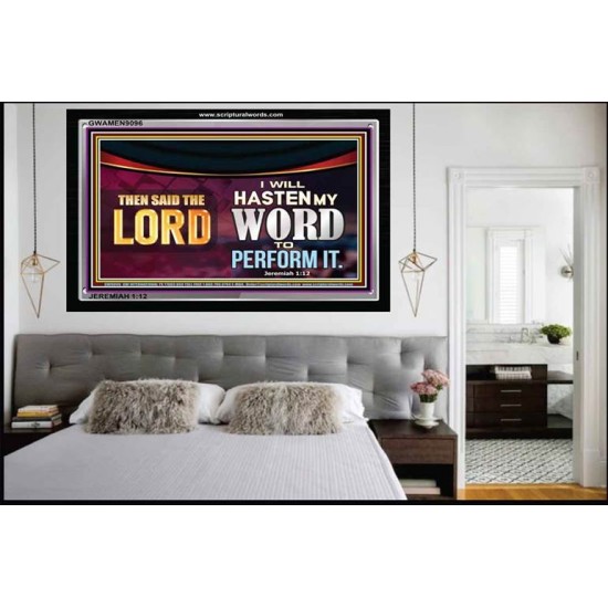 I WILL HASTEN MY WORD TO PERFORM IT   Framed Bible Verse   (GWAMEN9096)   