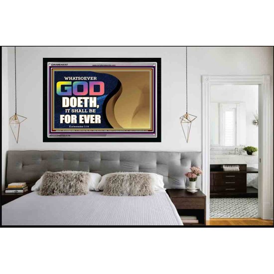 WHATSOEVER GOD DOETH IT SHALL BE FOR EVER   Art & Dcor Framed   (GWAMEN9357)   