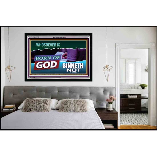 WHOSOEVER IS BORN OF GOD SINNETH NOT   Printable Bible Verses to Frame   (GWAMEN9375)   