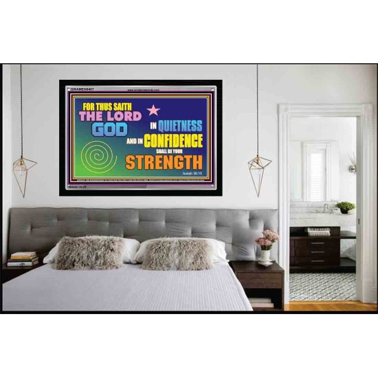 IN QUITENESS AND CONFIDENCE SHALL BE YOUR STRENGTH   Bible Verses Framed Art Prints   (GWAMEN9407)   