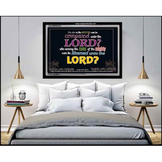 WHO IN THE HEAVEN CAN BE COMPARED   Bible Verses Wall Art Acrylic Glass Frame   (GWAMEN2021)   