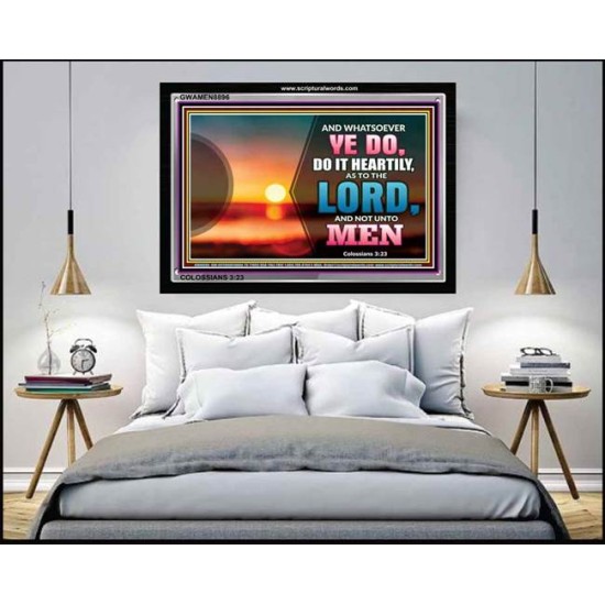 DO AS UNTO THE LORD   Framed Religious Wall Art Acrylic Glass   (GWAMEN8896)   