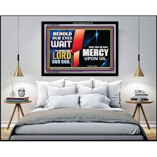 HAVE MERCY UPON US   Framed Scripture Dcor   (GWAMEN9057)   