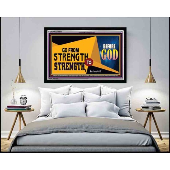 GO FROM STRENGTH TO STRENGTH   Inspirational Bible Verse Framed   (GWAMEN9368)   