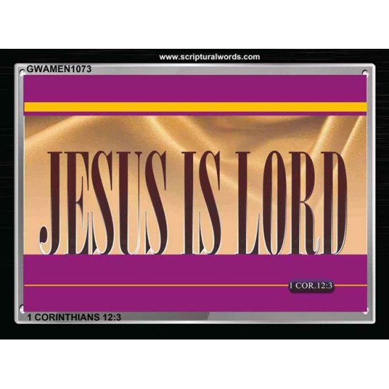 JESUS IS LORD   Bible Verses Framed Art Prints   (GWAMEN1073)   