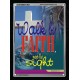 WALK BY FAITH   Inspirational Wall Art Wooden Frame   (GWAMEN1631)   