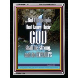 THE PEOPLE THAT KNOW THEIR GOD SHALL BE STRONG   Religious Art Frame   (GWAMEN170)   