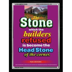 THE STONE WHICH THE BUILDERS REFUSED   Bible Verses Frame Online   (GWAMEN1935)   