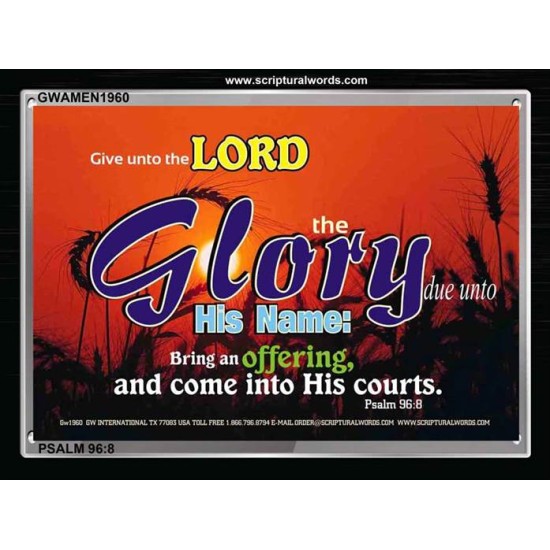 GIVE UNTO THE LORD   Bible Verse Wall Art Frame   (GWAMEN1960)   