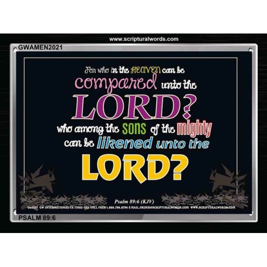 WHO IN THE HEAVEN CAN BE COMPARED   Bible Verses Wall Art Acrylic Glass Frame   (GWAMEN2021)   
