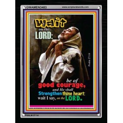 WAIT ON THE LORD   Encouraging Bible Verses Frame   (GWAMEN3483)   "25X33"