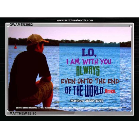 I AM WITH YOU ALWAYS   Contemporary Christian Wall Art   (GWAMEN3982)   