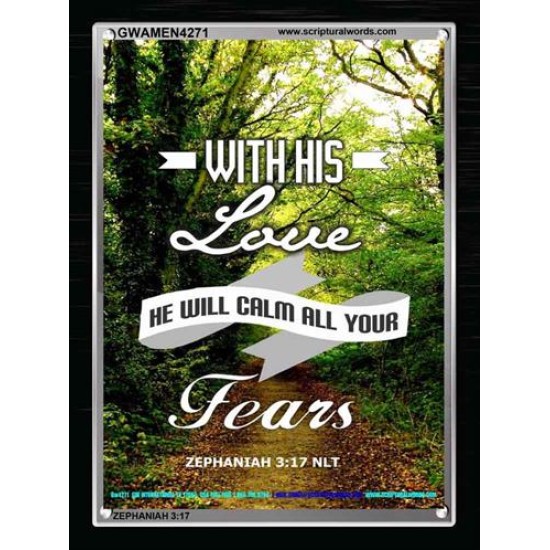 WILL CALM ALL YOUR FEARS   Christian Frame Art   (GWAMEN4271)   