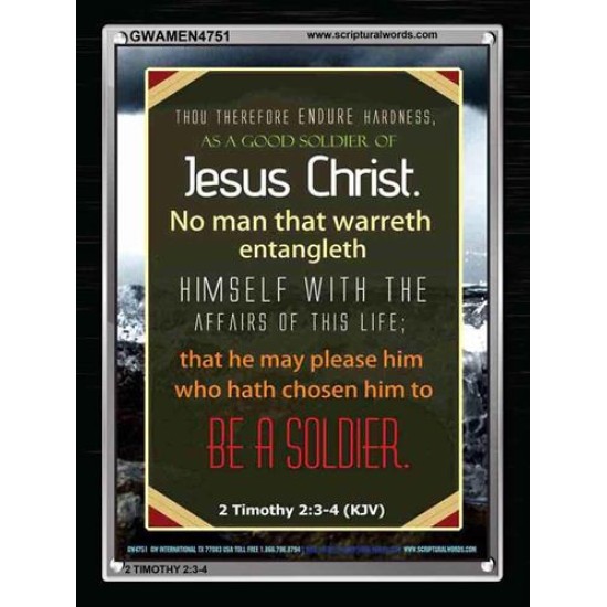 A GOOD SOLDIER OF JESUS CHRIST   Inspiration Frame   (GWAMEN4751)   