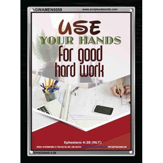 USE YOUR HANDS FOR GOOD HARD WORK   Bible Verse Wall Art Frame   (GWAMEN5059)   