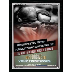 WHEN YE STAND PRAYING FORGIVE   Bible Verse Frame for Home Online   (GWAMEN5181)   "25X33"