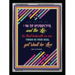 THE RESURRECTION AND THE LIFE   Inspirational Wall Art Poster   (GWAMEN5351)   