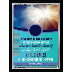 WHO THEN IS THE GREATEST   Frame Bible Verses Online   (GWAMEN5400)   "25X33"