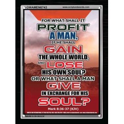 WHAT SHALL IT PROFIT A MAN   Framed Scriptural Dcor   (GWAMEN6743)   "25X33"