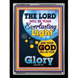 YOUR GOD WILL BE YOUR GLORY   Framed Bible Verse Online   (GWAMEN7248)   