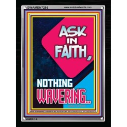 ASK IN FAITH NOTHING WAVERING   Scripture Wooden Framed Signs   (GWAMEN7286)   