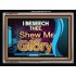 SHEW THY GLORY   Bible Verses Frame Online   (GWAMEN7475)   "33X25"