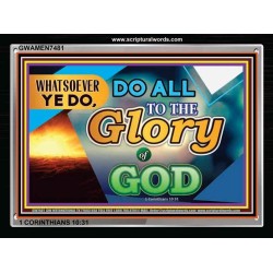 DO ALL TO GODS GLORY   Large Framed Scripture Wall Art   (GWAMEN7481)   