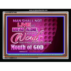 MAN SHALL NOT LIVE BY BREAD ALONE   Bible Verse Frame Art Prints   (GWAMEN7496)   
