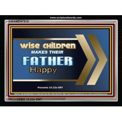 WISE CHILDREN MAKES THEIR FATHER HAPPY   Wall & Art Dcor   (GWAMEN7515)   "33X25"