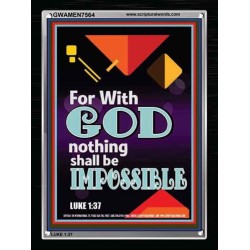 WITH GOD NOTHING SHALL BE IMPOSSIBLE   Frame Bible Verse   (GWAMEN7564)   