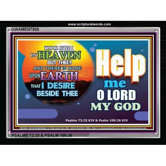 HELP ME O LORD MY GOD   Religious Art Frame   (GWAMEN7880)   