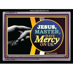 MASTER JESUS HAVE MERCY ON US   Inspiration office Arts   (GWAMEN8114)   