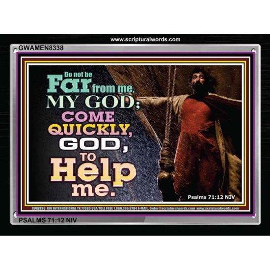 DO NOT BE FAR FROM ME   Frame Bible Verse Online   (GWAMEN8338)   