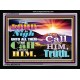 CALL UPON HIM IN TRUTH   Scriptural Wall Art   (GWAMEN8358)   