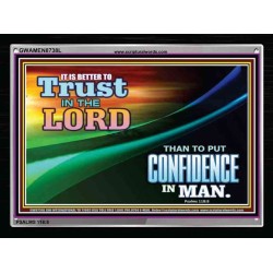 BETTER TO TRUST IN THE LORD   Scripture Art Prints Framed   (GWAMEN8738L)   