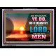 DO AS UNTO THE LORD   Framed Religious Wall Art Acrylic Glass   (GWAMEN8896)   