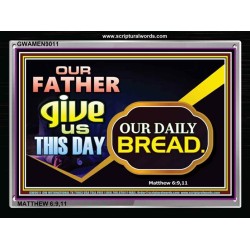 GIVE US THIS DAY OUR DAILY BREAD   Framed Restroom Wall Decoration   (GWAMEN9011)   