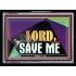 LORD SAVE ME   Business Motivation Dcor   (GWAMEN9043)   "33X25"